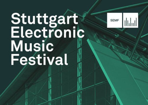 STUTTGART ELECTRONIC MUSIC FESTIVAL 2018