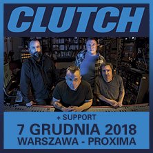 CLUTCH 2018  WARSZAWA